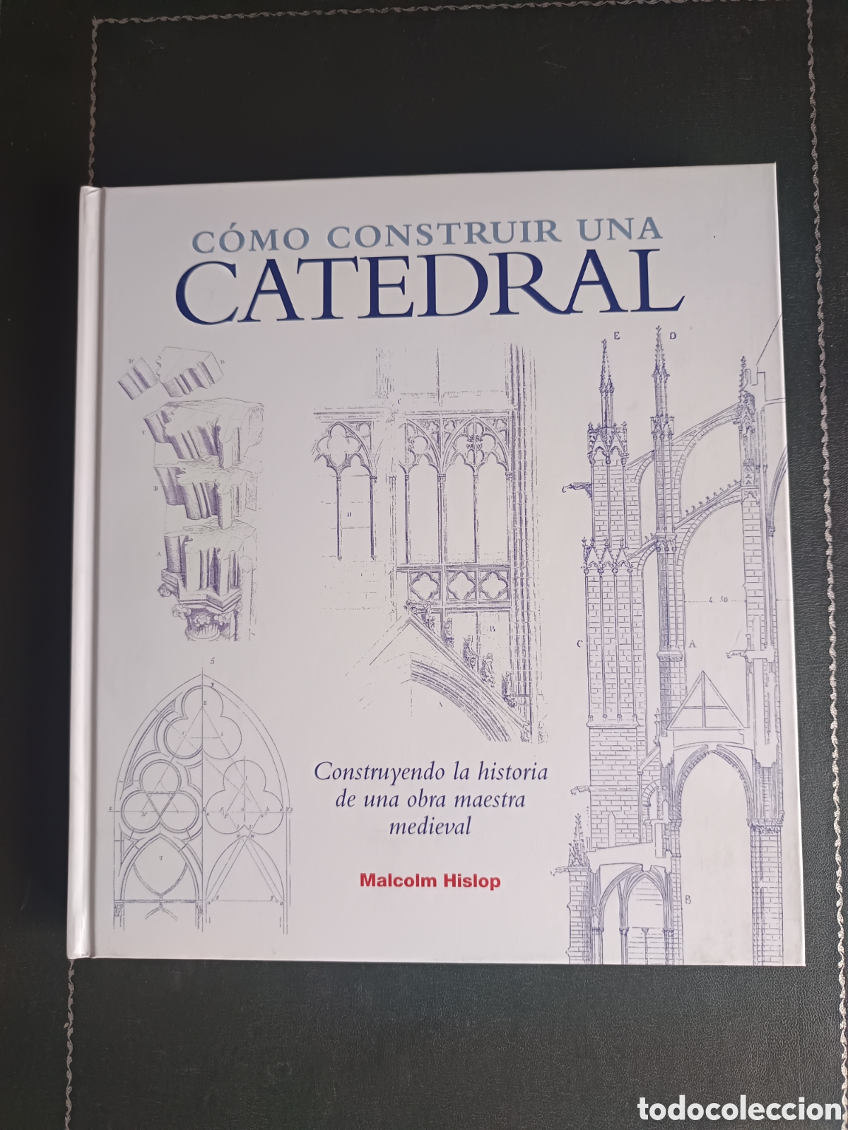 Libros de segunda mano: COMO CONSTRUIR UNA CATEDRAL - HISLOP, MALCOLM, - Foto 1