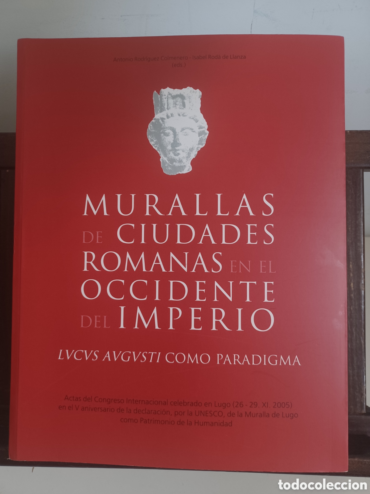 Libros de segunda mano: Murallas de ciudades romanas en el occidente del Imperio. Lucus Augusti como paradigma.