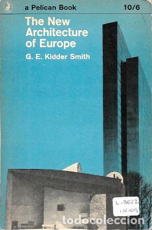 Libros de segunda mano: THE NEW ARCHITECTURE OF EUROPE - KIDDER SMITH, G.E. - A-AT-1250