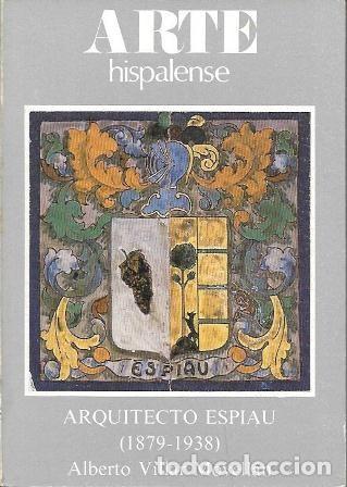 Libros de segunda mano: ARTE HISPALENSE N&ordm; 40 - ARQUITECTO ESPIAU (1879-1938) - VILLAR MOVELLAN, ALBERTO - A-LSEV-4005