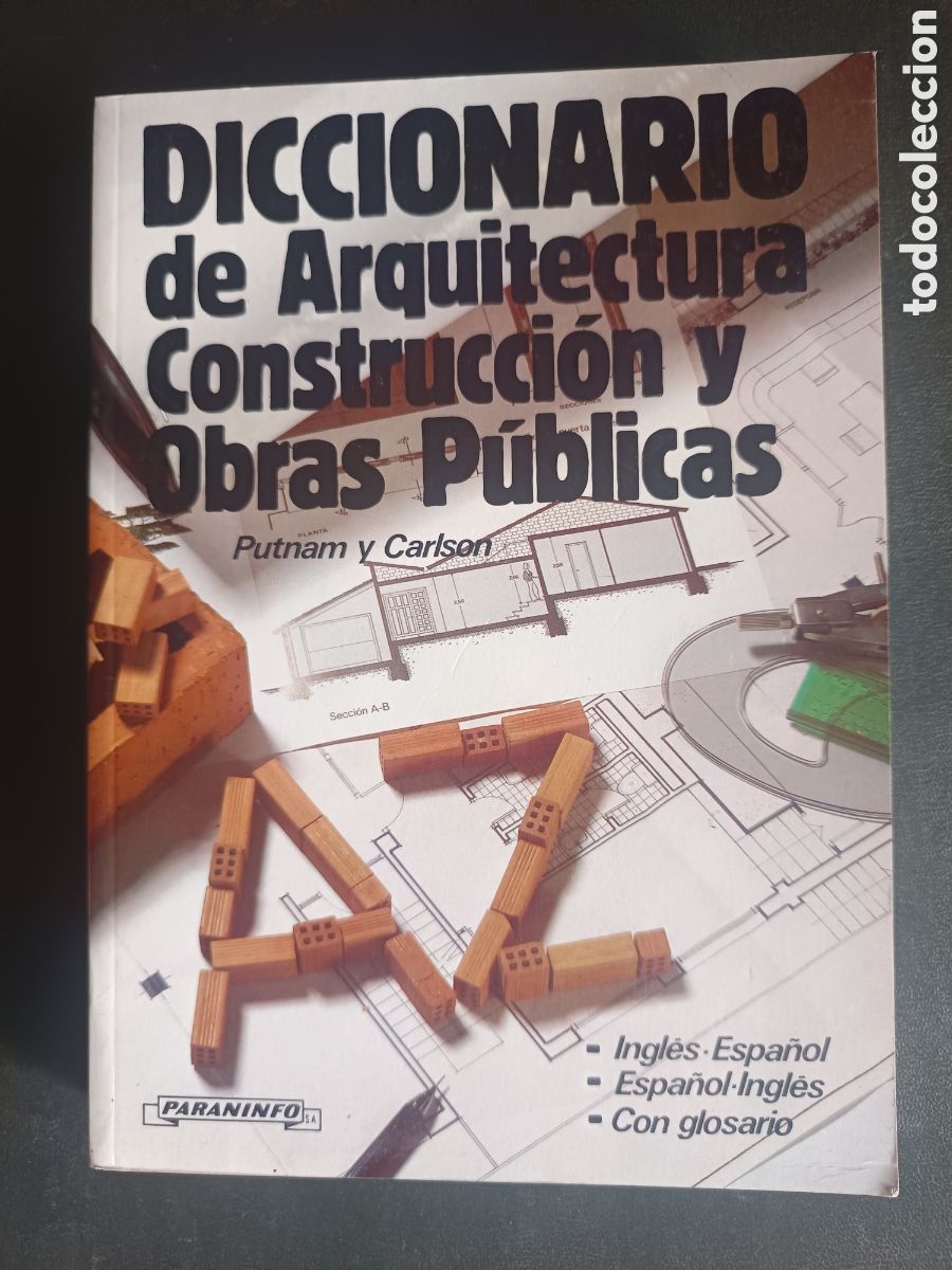 Libros de segunda mano: Diccionario de Arquitectura, Construcci&oacute;n y Obra P&uacute;blica. Putnam y Carlson. 1988 Paraninfo