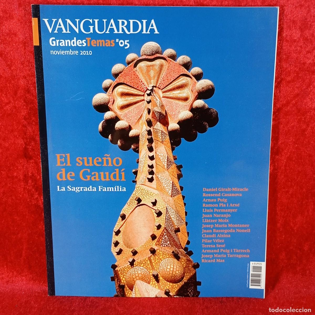 Libros de segunda mano: EL SUE&Ntilde;O DE GAUD&Iacute; - VANGUARDIA - GRANDES TEMAS - LA SAGRADA FAM&Iacute;LIA - REVISTA MONOGR&Aacute;FICA 2010 / 697