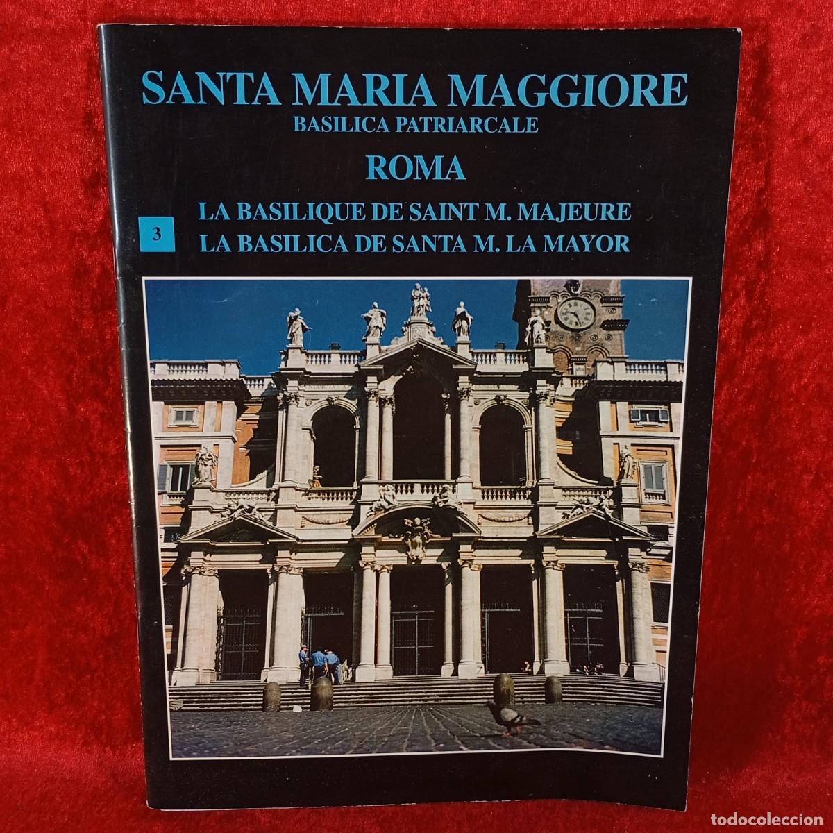 Libros de segunda mano: SANTA MARIA MAGGIORE - BASILICA PATRIARCALE - ROMA - BAS&Iacute;LICA DE SANTA MARIA LA MAYOR / 699