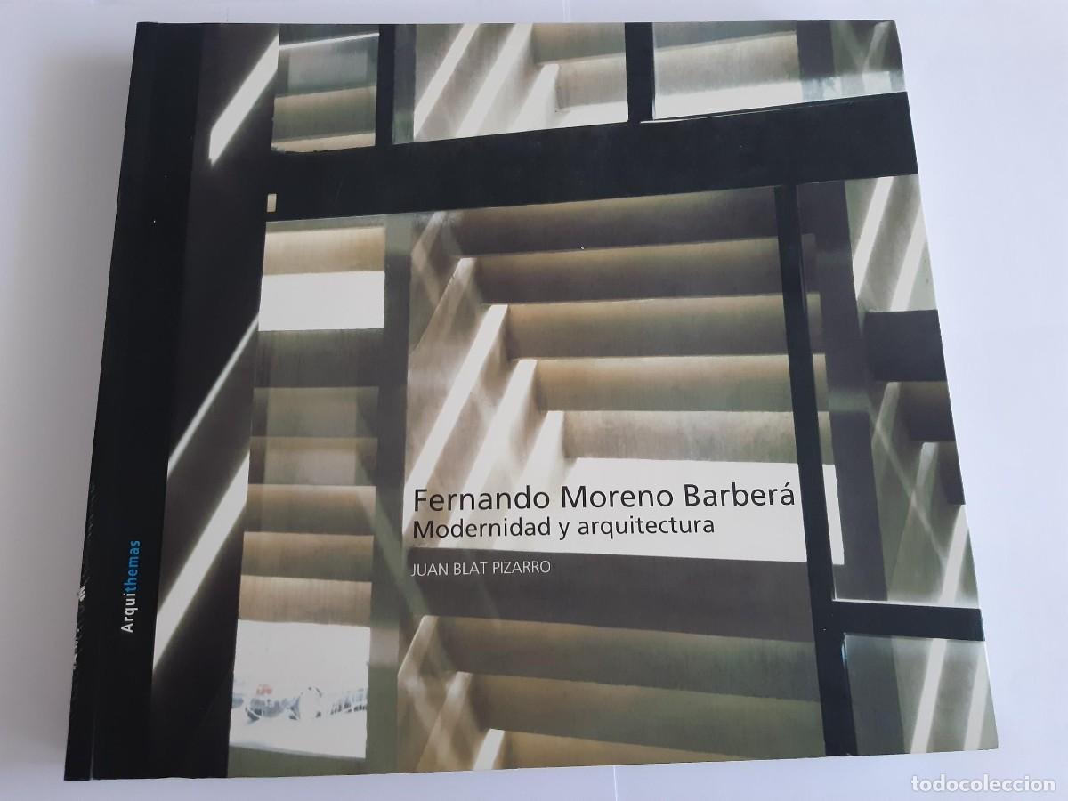 Libros de segunda mano: FERNANDO MORENO BARBER&Aacute;. Modernidad y arquitectura - Juan Blat Pizarro / arquitecto