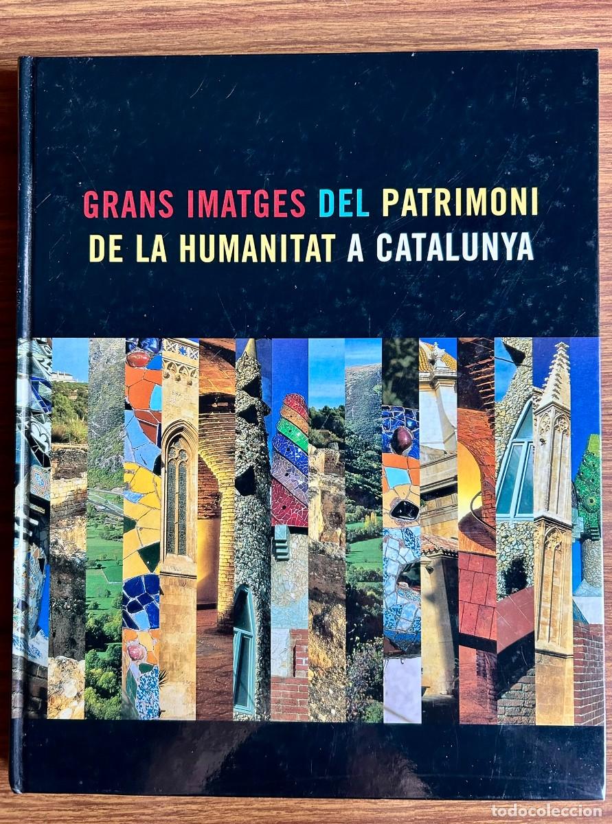 Libros de segunda mano: GRANS IMATGES DEL PATRIMONI DE LA HUMANITAT A CATALUNYA - RENAULT 2004