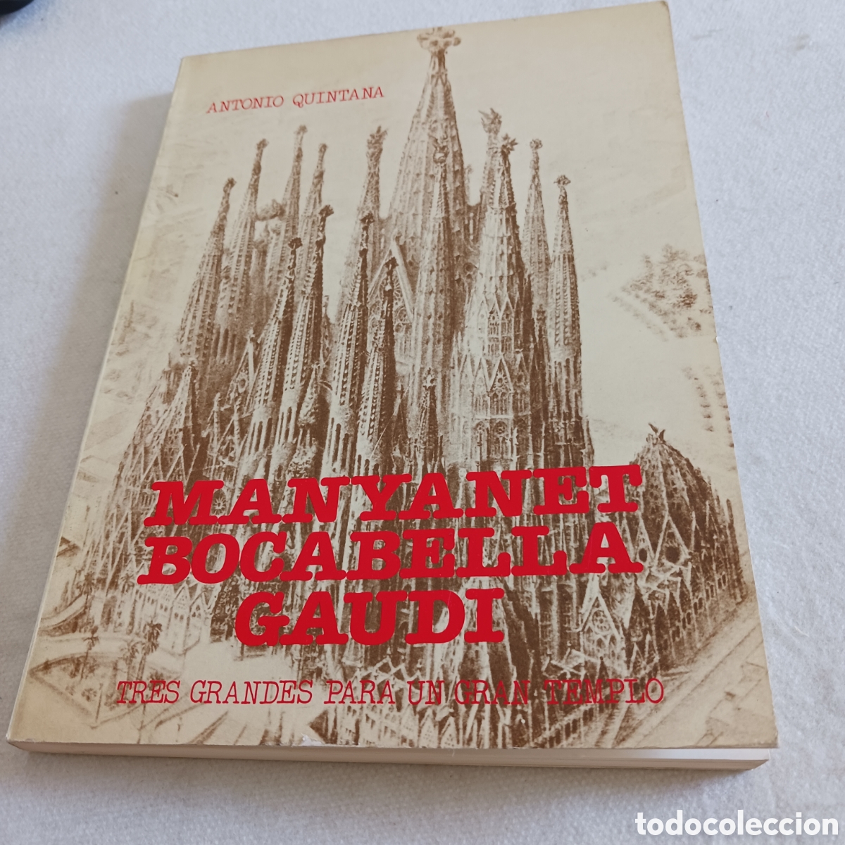 Libros de segunda mano: Ma&ntilde;anet, Bocabella y Gaud&iacute; tres grandes para un gran templo de Antonio Quintana