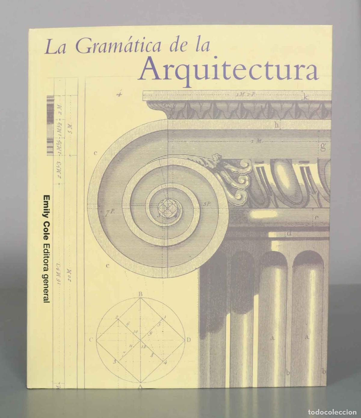 Libros de segunda mano: La gram&aacute;tica de la arquitectura - Emily Cole - Akal Ediciones