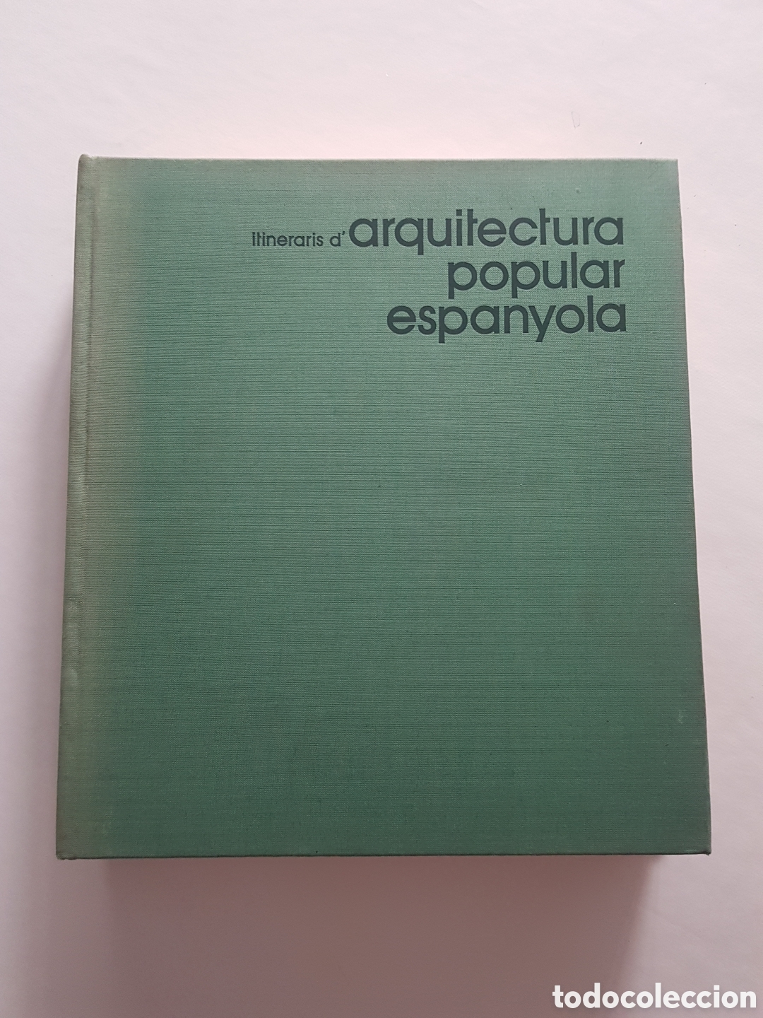 Libros de segunda mano: ITINERARIS D' ARQUITECTURA POPULAR ESPA&Ntilde;OLA. 3.- ELS ANTICS REGNES DE LES QUATRE BARRES.