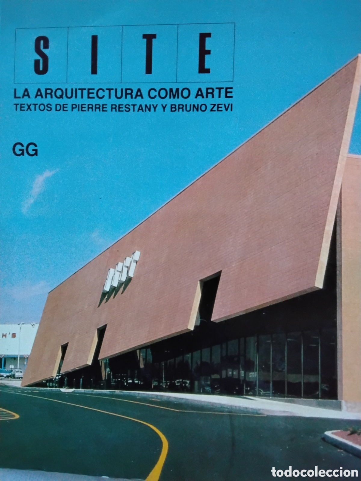 Libros de segunda mano: SITE. LA ARQUITECTURA COMO ARTE. PIERRE RESTANY Y BRUNO ZEVI