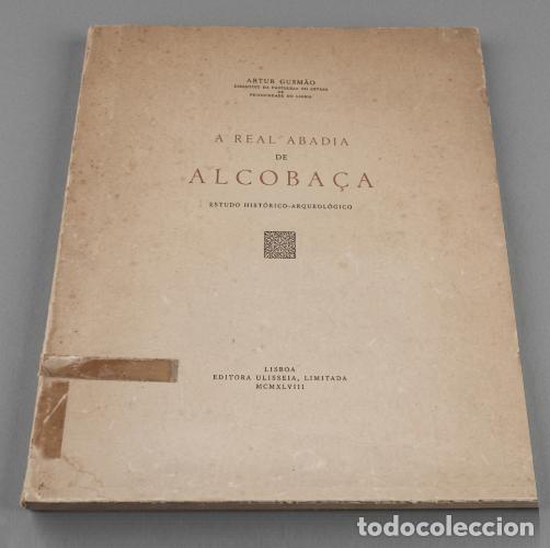 Livres d'occasion: �F2693 - [PORTUGAL 1948]. A REAL ABADIA DE ALCOBA&Ccedil;A. PRIMER OBRA DE ARQUITECTURA DE ESTILO GOTICO.