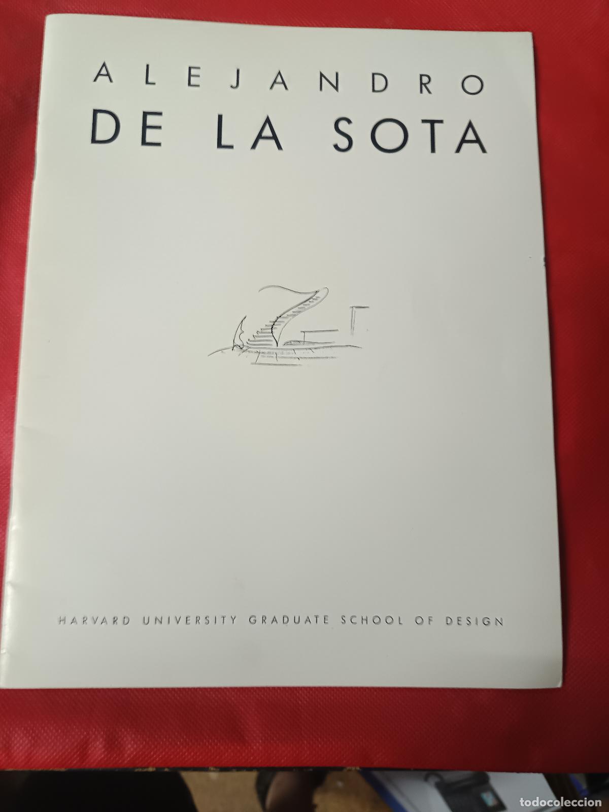 Libros de segunda mano: ALEJANDRO DE LA SOTA (HARVART UNIVERSITY GRADUATE SCHOOL OF DESIGN 1987)