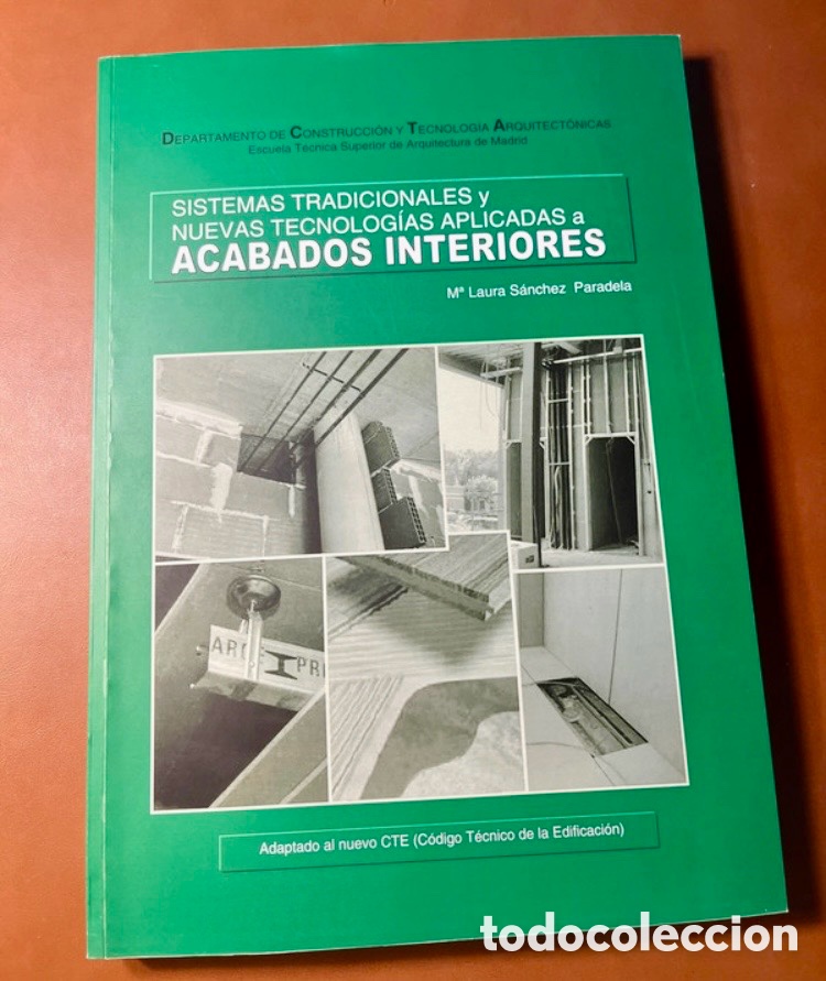 Libros de segunda mano: SISTEMAS TRADICIONALES y NUEVAS TECNOLOG&Iacute;AS APLICADAS a ACABADOS INTERIORES.