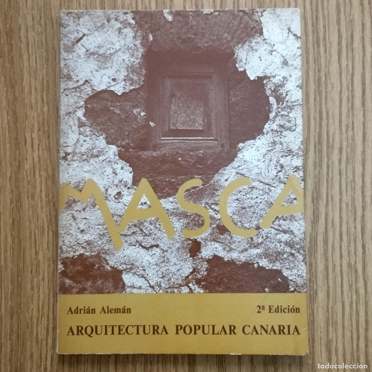 Second hand books: Libro MASCA - ARQUITECTURA POPULAR CANARIA | ADRI&Aacute;N ALEM&Aacute;N | Tenerife - Canarias