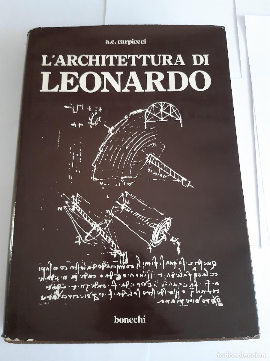 Libros de segunda mano: L architettura di Leonardo. CARPICECI, A.C. ED. BONECHI 1978 325pp LEONARDO DA VINCI ARQUITECTURA
