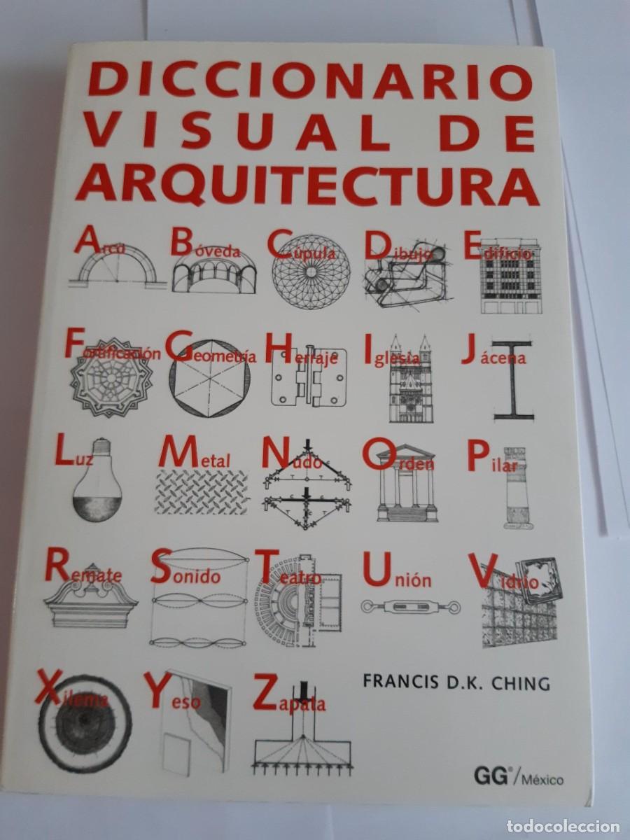 Libros de segunda mano: DICCIONARIO VISUAL DE ARQUITECTURA / FRANCIS D.K. CHING