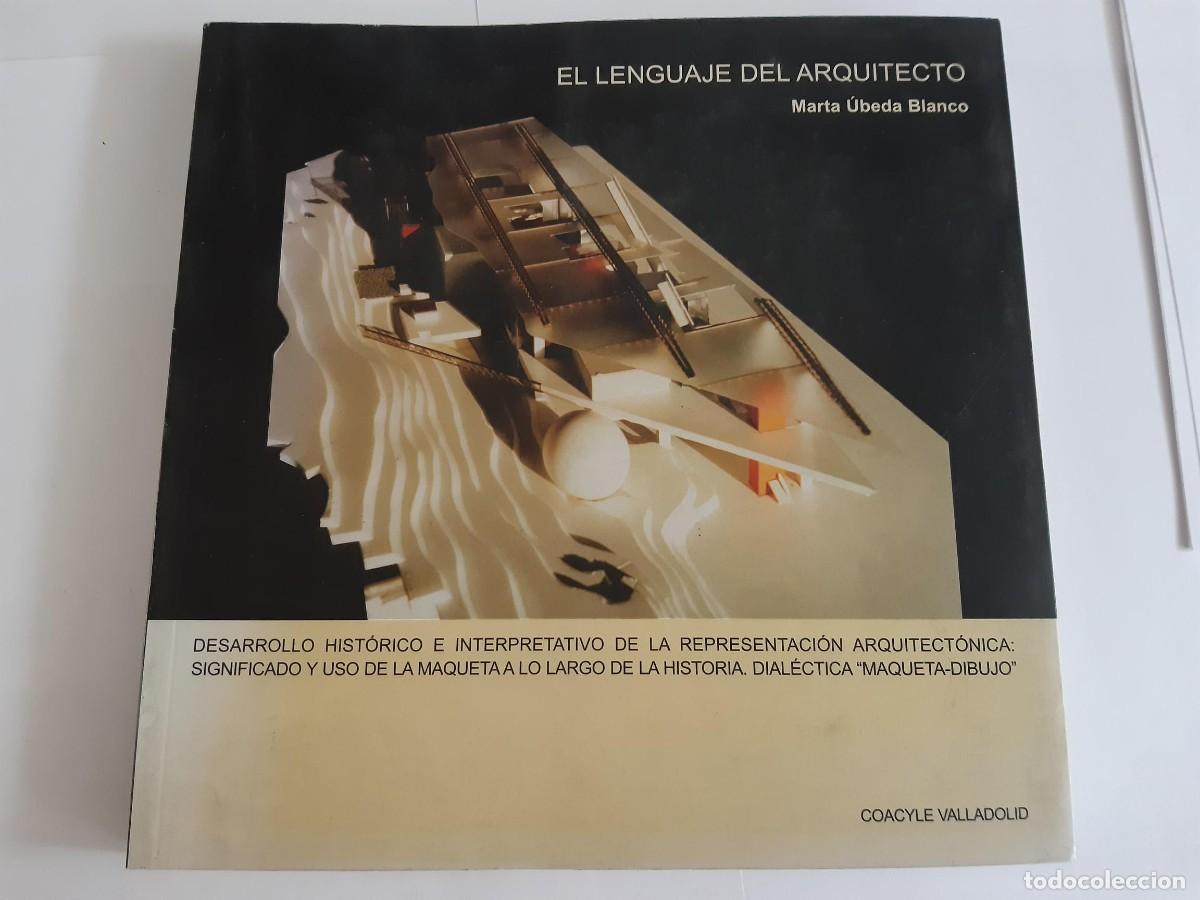 Libros de segunda mano: EL LENGUAJE DEL ARQUITECTO - MARTA &Uacute;BEDA BLANCO ARQUITECTURA