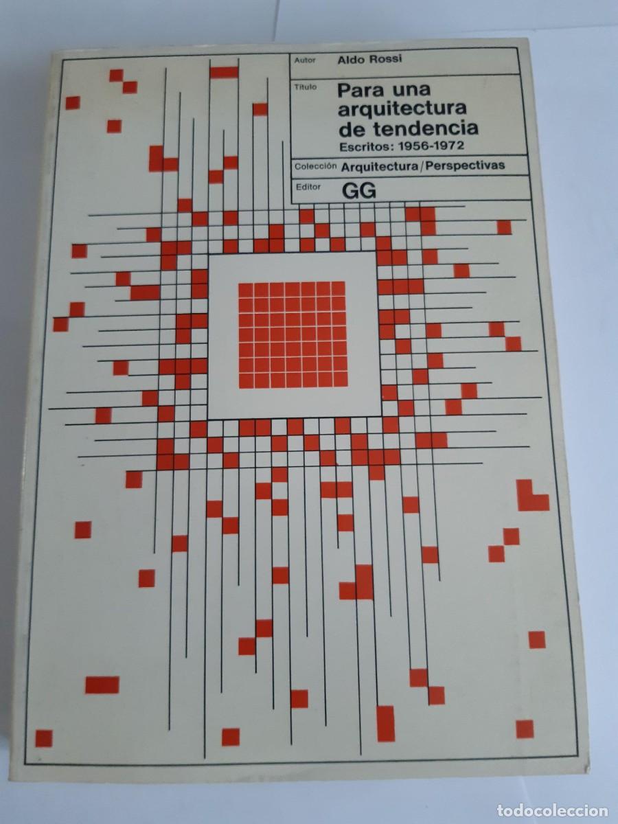 Libros de segunda mano: Para una arquitectura de tendencia: Escritos 1956-1972 - Aldo Rossi - Editorial Gustavo Gili