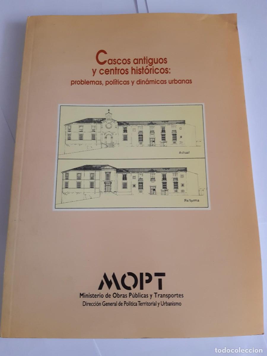 Libros de segunda mano: Cascos antiguos y centros historicos: problemas, politicas y dinamicas urbanas Troiti&ntilde;o ARQUITECTURA