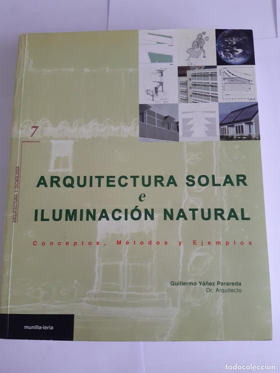Libros de segunda mano: Arquitectura solar e iluminaci&oacute;n natural - Guillermo Y&aacute;&ntilde;ez Parareda