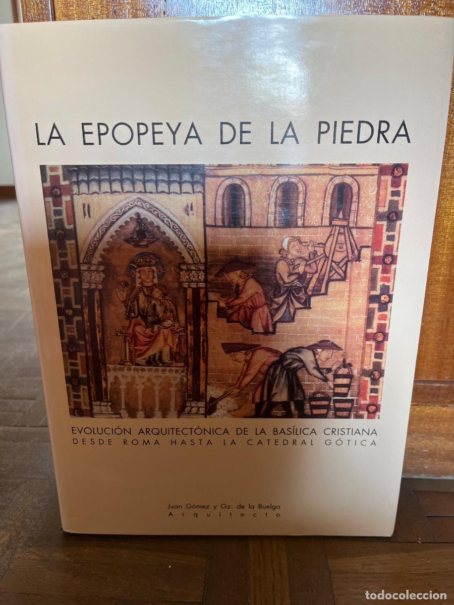 Libros de segunda mano: Epopeya de la piedra. Evoluci&oacute;n arquitect&oacute;nica de la bas&iacute;lica cristiana, G&oacute;mez y Oz de la Buelga