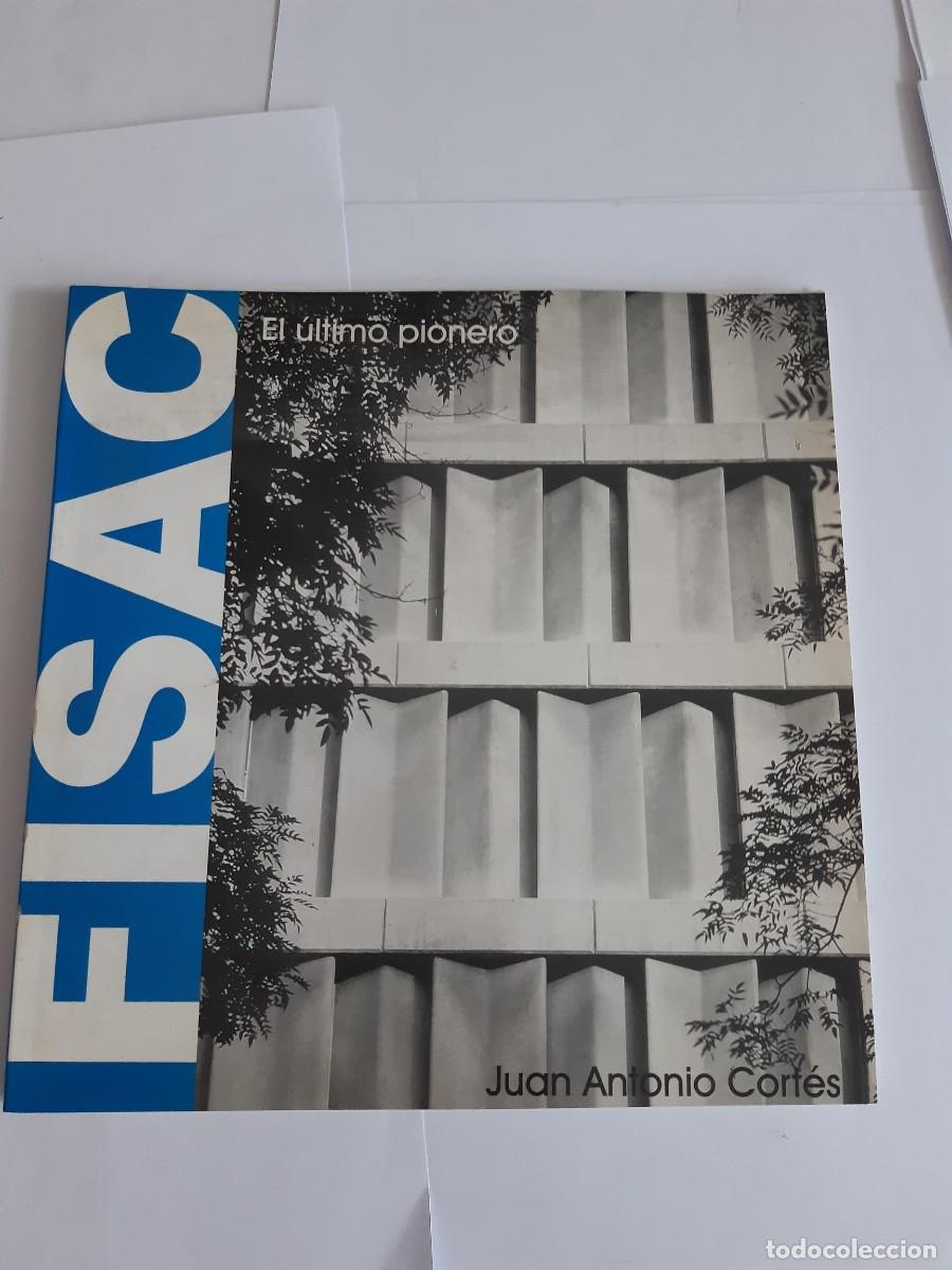 Libros de segunda mano: FISAC JUAN ANTONIO CORTES EL ULTIMO PIONERO MIGUEL FISAC ARQUITECTURA