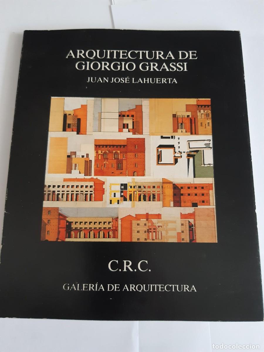 Libros de segunda mano: ARQUITECTURA DE GIORGIO GRASSI JUAN JOSE LAHUERTA