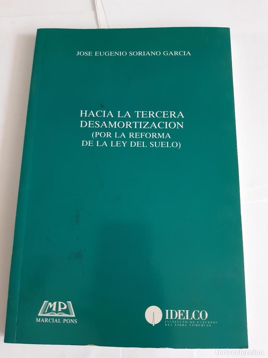 Libros de segunda mano: HACIA LA TERCERA DESAMORTIZACION. (Por la reforma de la Ley del suelo) - SORIANO GARCIA, Jos&eacute; Eugen