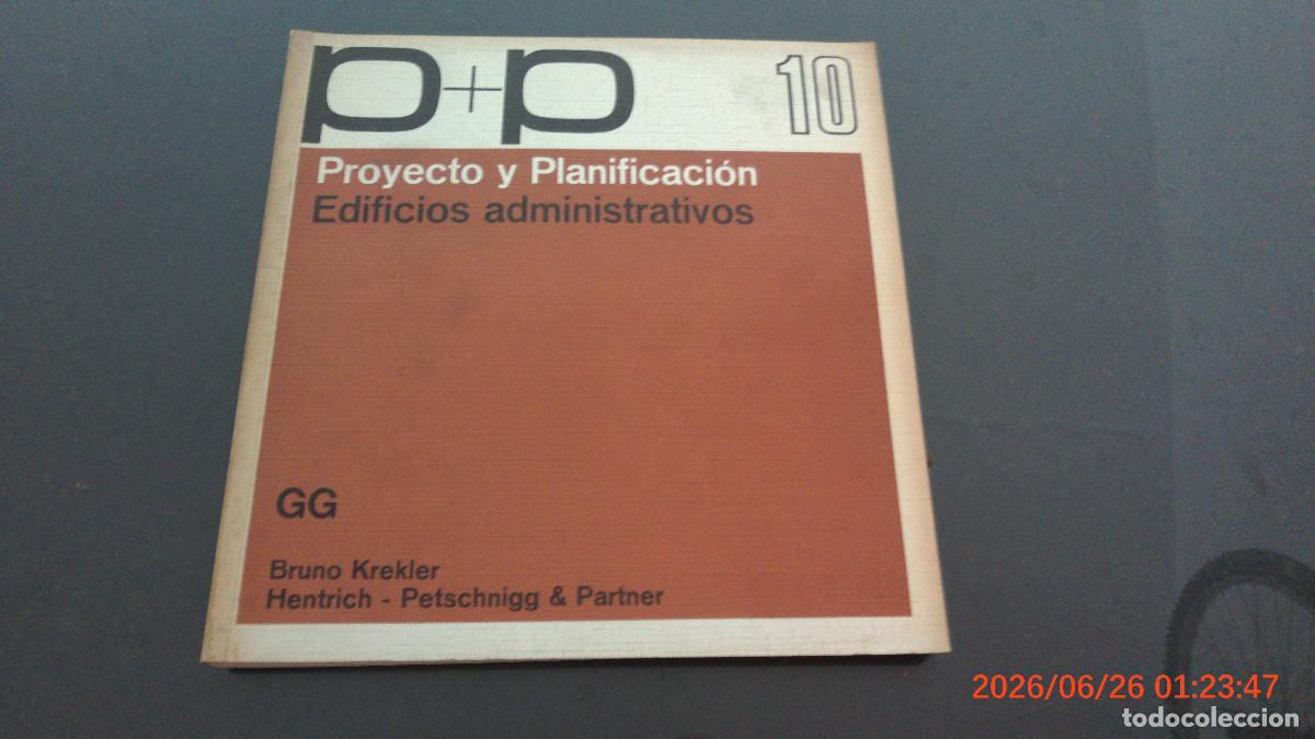 Libros de segunda mano: p+p . Proyecto y planificaci&oacute;n. Edificios administrativos Bruno Krekler GG 10 GUSTAVO GILI