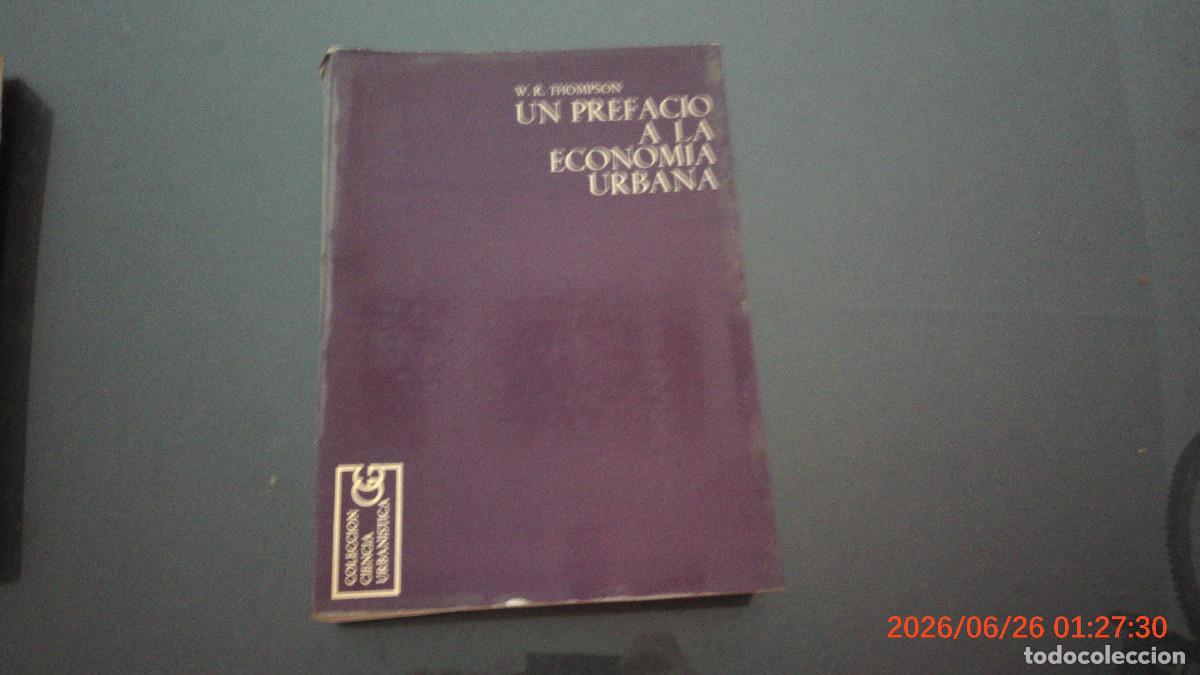 Libros de segunda mano: Un prefacio a la econom&iacute;a urbana - W.R. Thompson - Gustavo Gili - Barcelona ARQUITECTURA
