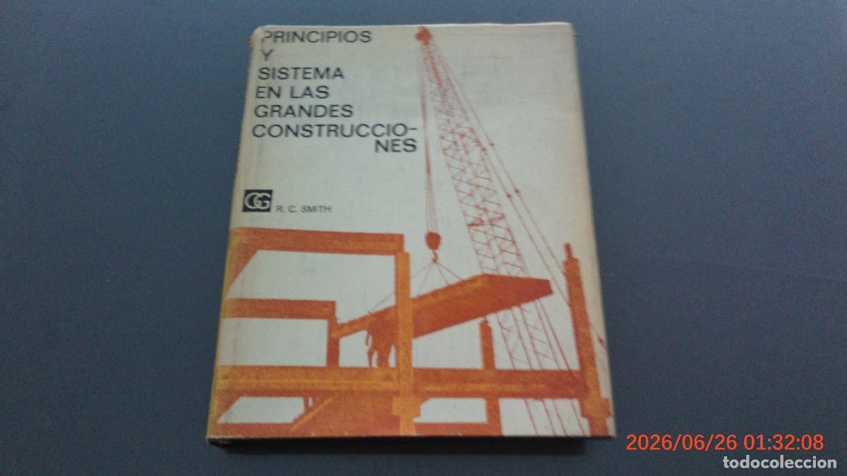 Libros de segunda mano: PRINCIPIOS Y SISTEMA EN LAS GRANDES CONSTRUCCIONES (Barcelona, 1969), R. C. Smith GG