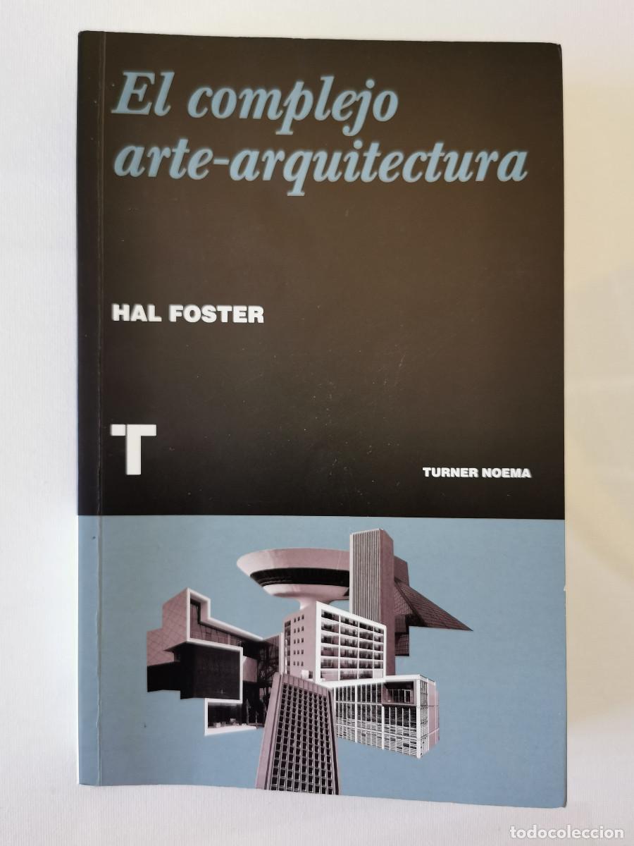 Libros de segunda mano: El complejo arte-arquitectura. Hal Foster
