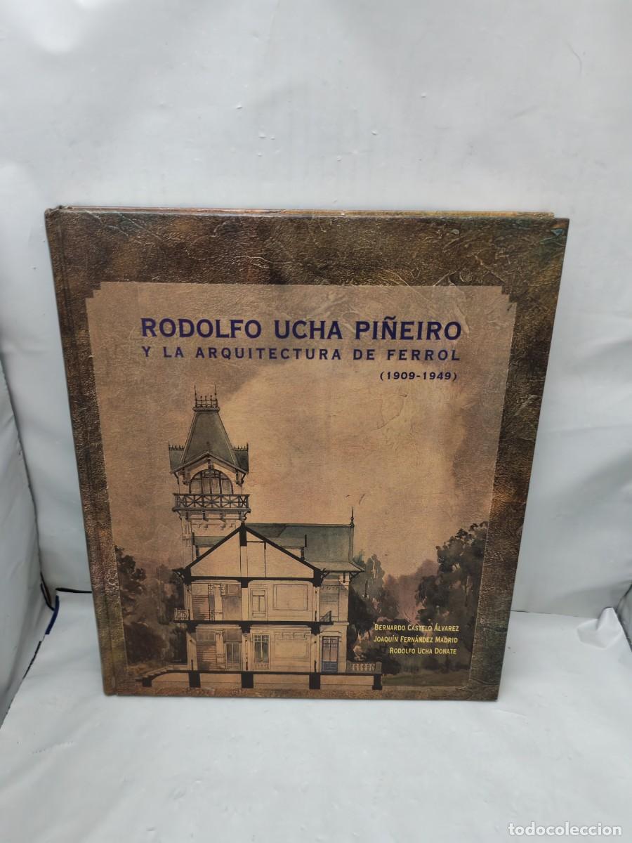 Livres d'occasion: Rodolfo Ucha Pi&ntilde;eiro y la arquitectura de Ferrol, 1909-1949 (Primera edici&oacute;n, tapa dura)