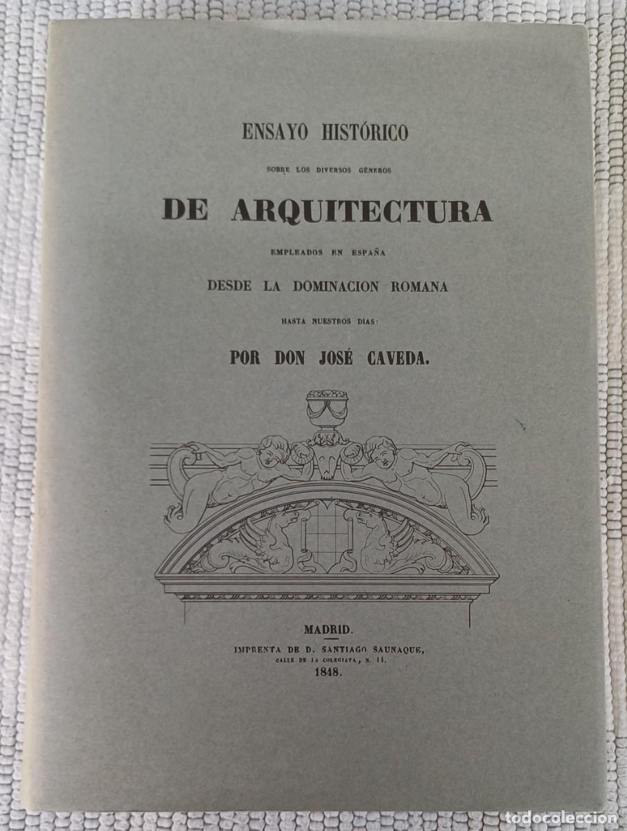 Libros de segunda mano: ENSAYO HIST&Oacute;RICO DE ARQUITECTURA -- JOS&Eacute; CAVEDA ..... facs&iacute;mil 1986 ejemplar numerado