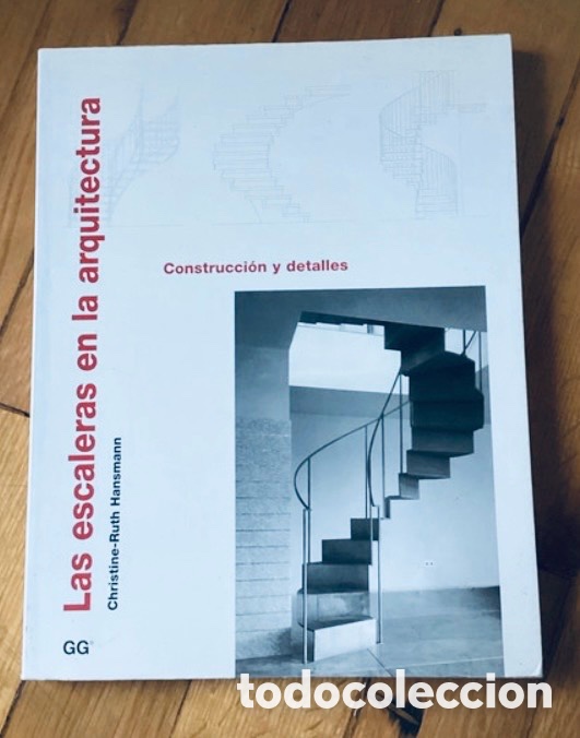Gebrauchte B&uuml;cher: Las escaleras en la Arquitectura. Construccion y detalles.