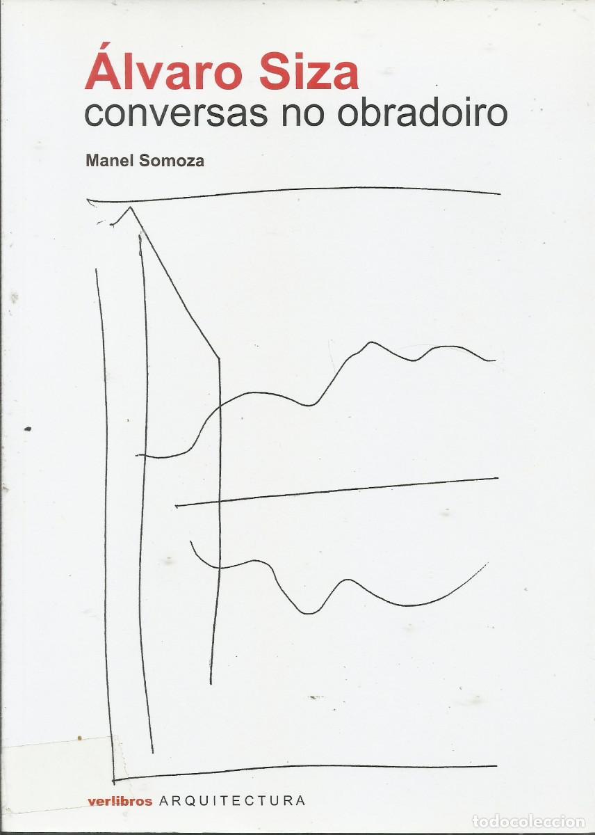 Gebrauchte B&uuml;cher: &Aacute;lvaro Siza. Conversas no obradoiro / Manel Somoza.