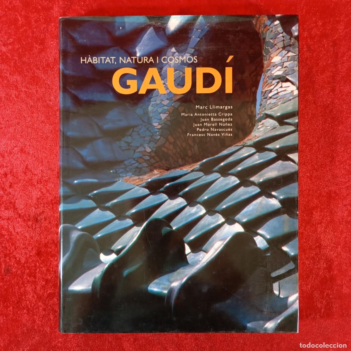 Libros de segunda mano: GAUD&Iacute; - HABITAT, NATURA I COSMOS - MARC LLLIMARGAS - LUNWERG EDITORES - 2001 / 1244