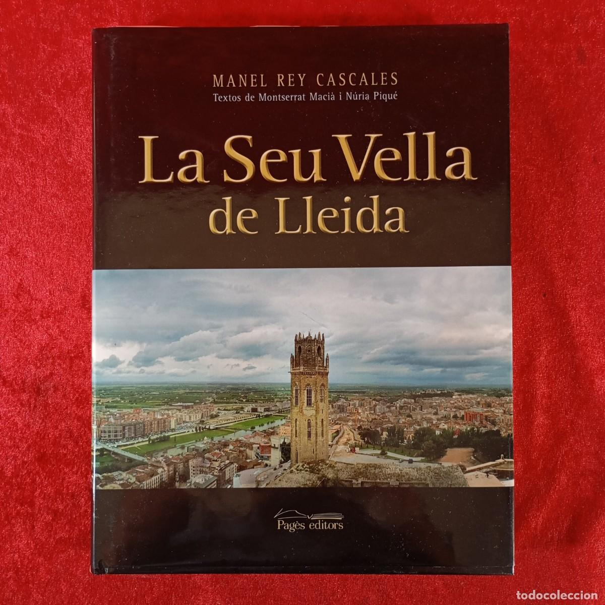 Libros de segunda mano: LA SEU VELLA DE LLEIDA - MANEL REY CASCALES - PAG&Egrave;S EDITORS - 2004 / 1245