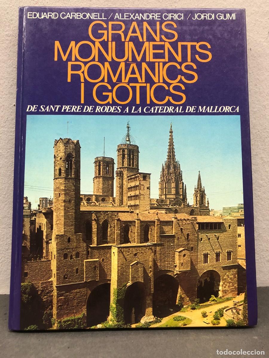 Libros de segunda mano: GRANS MONUMENTS ROM&Agrave;NICS I G&Ograve;TICS - EDUARD CARBONELL, ALEXANDRE CIRICI, JORDI GUM&Iacute; - 1977 / 1289