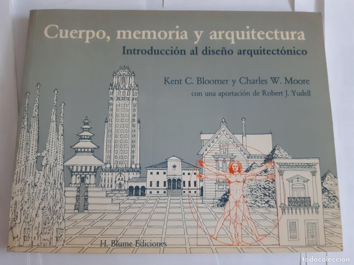 Libros de segunda mano: cuerpo memoria y arquitectura introduccion al dise&ntilde;o arquitectonico kent c bloomer robert yudell
