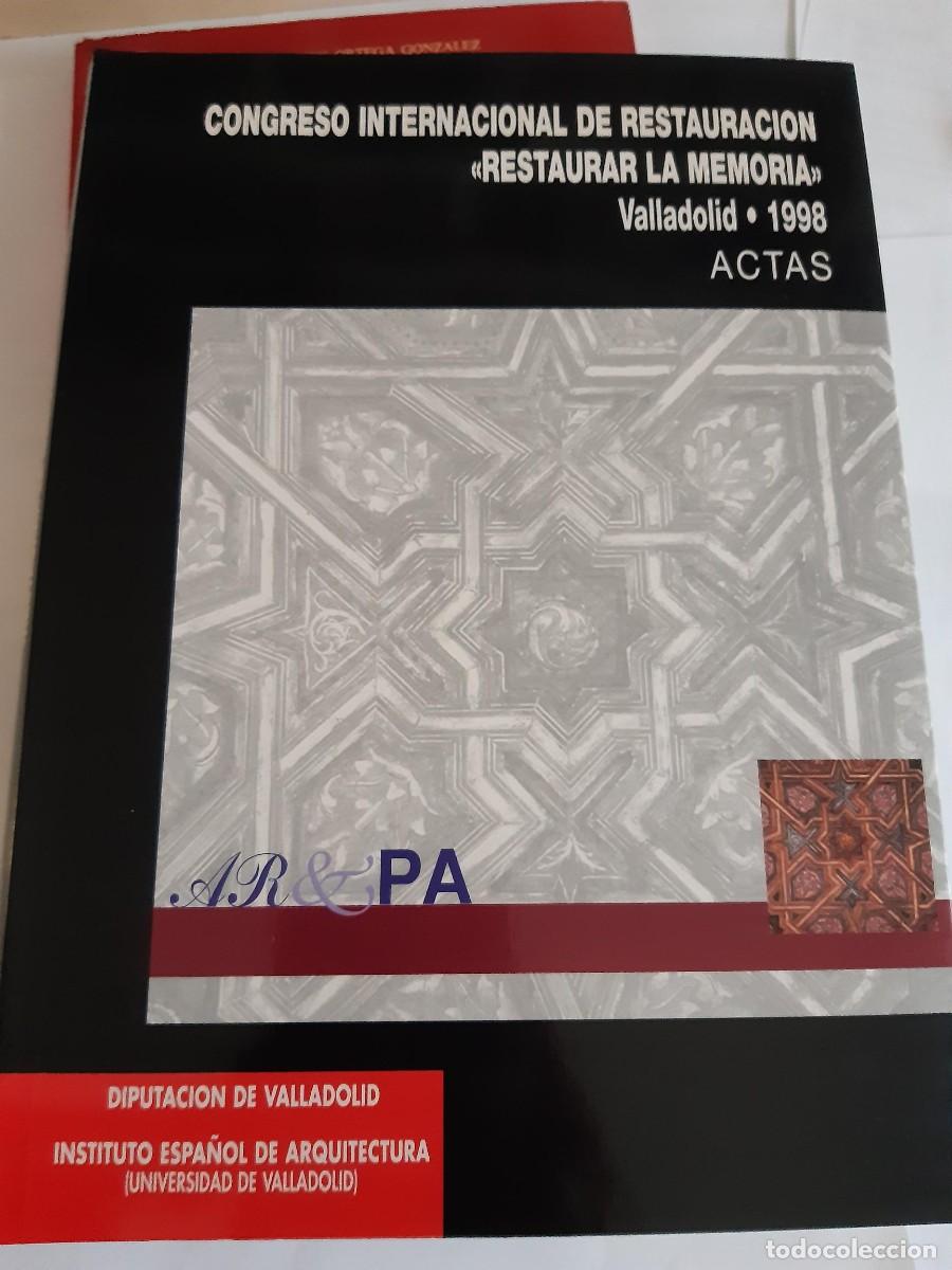 Libros de segunda mano: Congreso Internacional de restauraci&oacute;n. Restaurar la memoria. Valladolid 1998 actas . ARQUITECTURA