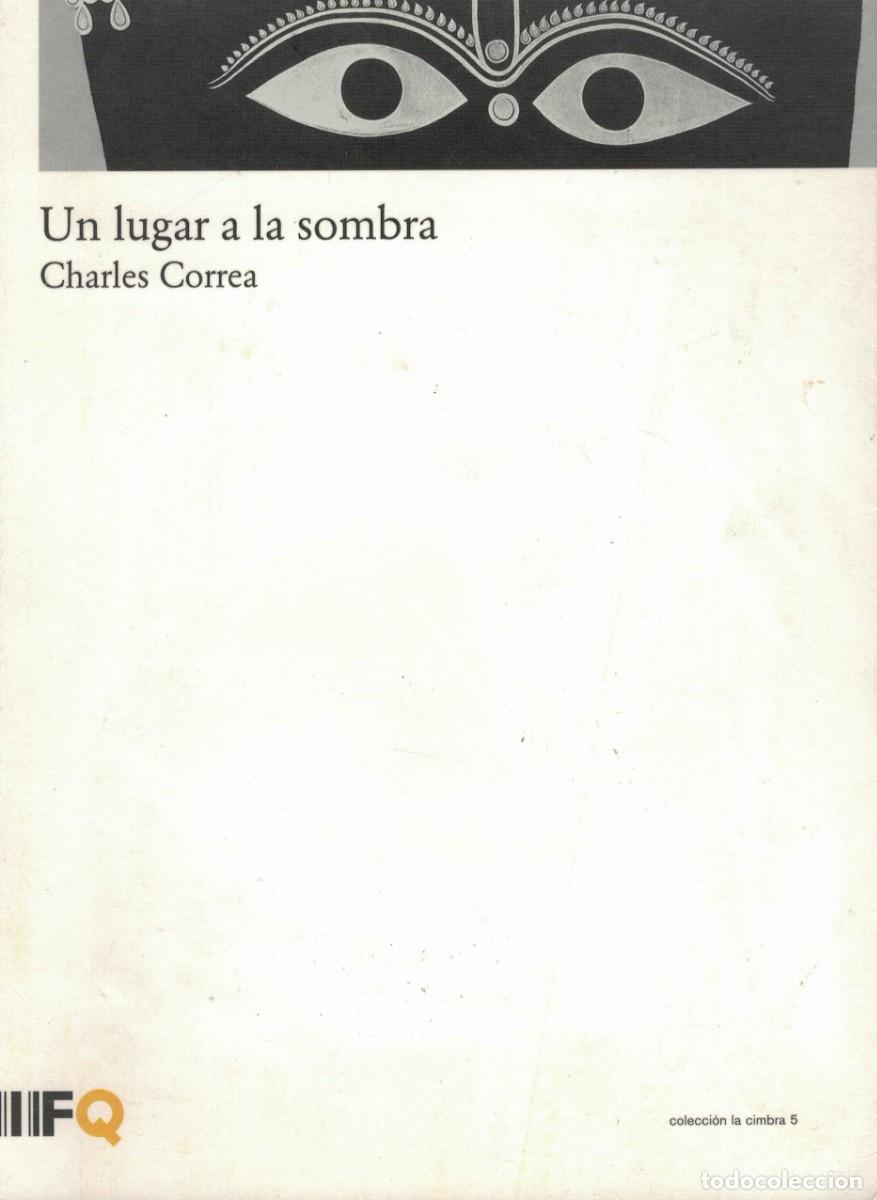 Libros de segunda mano: Charles Correa, Un lugar a la sombra