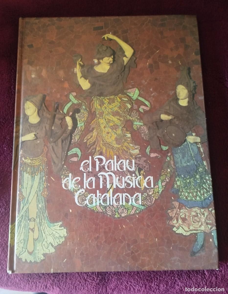 Libros de segunda mano: El Palau de la M&uacute;sica Catalana Autor de los textos: Jaume Crosas., 1987