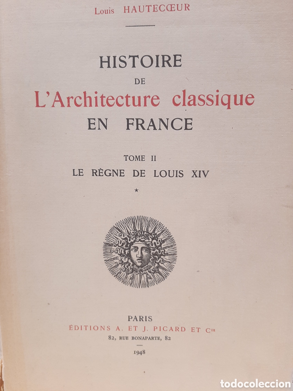 Gebrauchte B&uuml;cher: Histoire de l'architecture classique en France. T. II. Le r&egrave;gne de Louis XIV - L. Hautecoeur