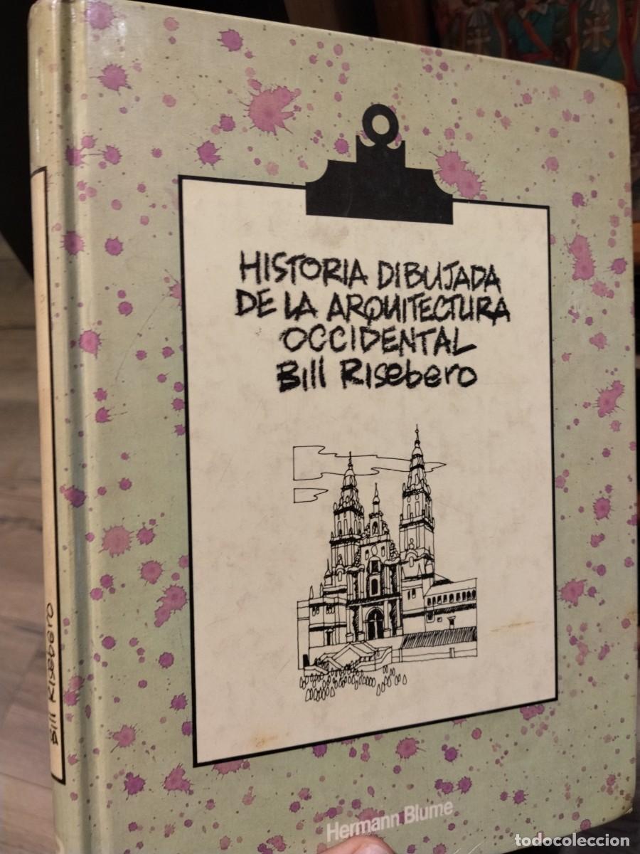 Libros de segunda mano: Bill Risebero. Historia dibujada de la arquitectura occidental