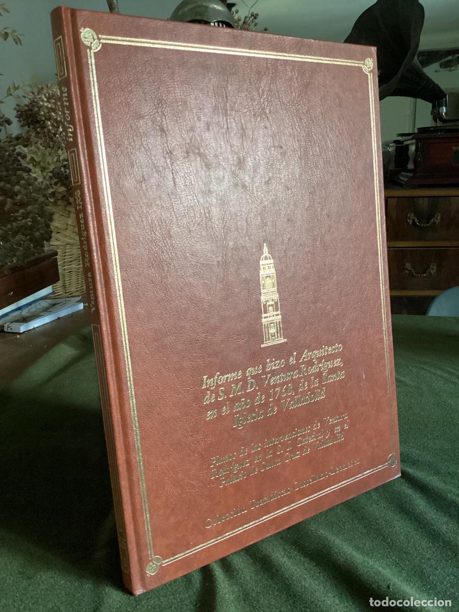 Libros de segunda mano: FACS&Iacute;MIL INFORME DEL ARQUITECTO DE S. M. D. VENTURA R., A&Ntilde;O DE 1768, DE LA SANTA IGLESIA VALLADOLID.