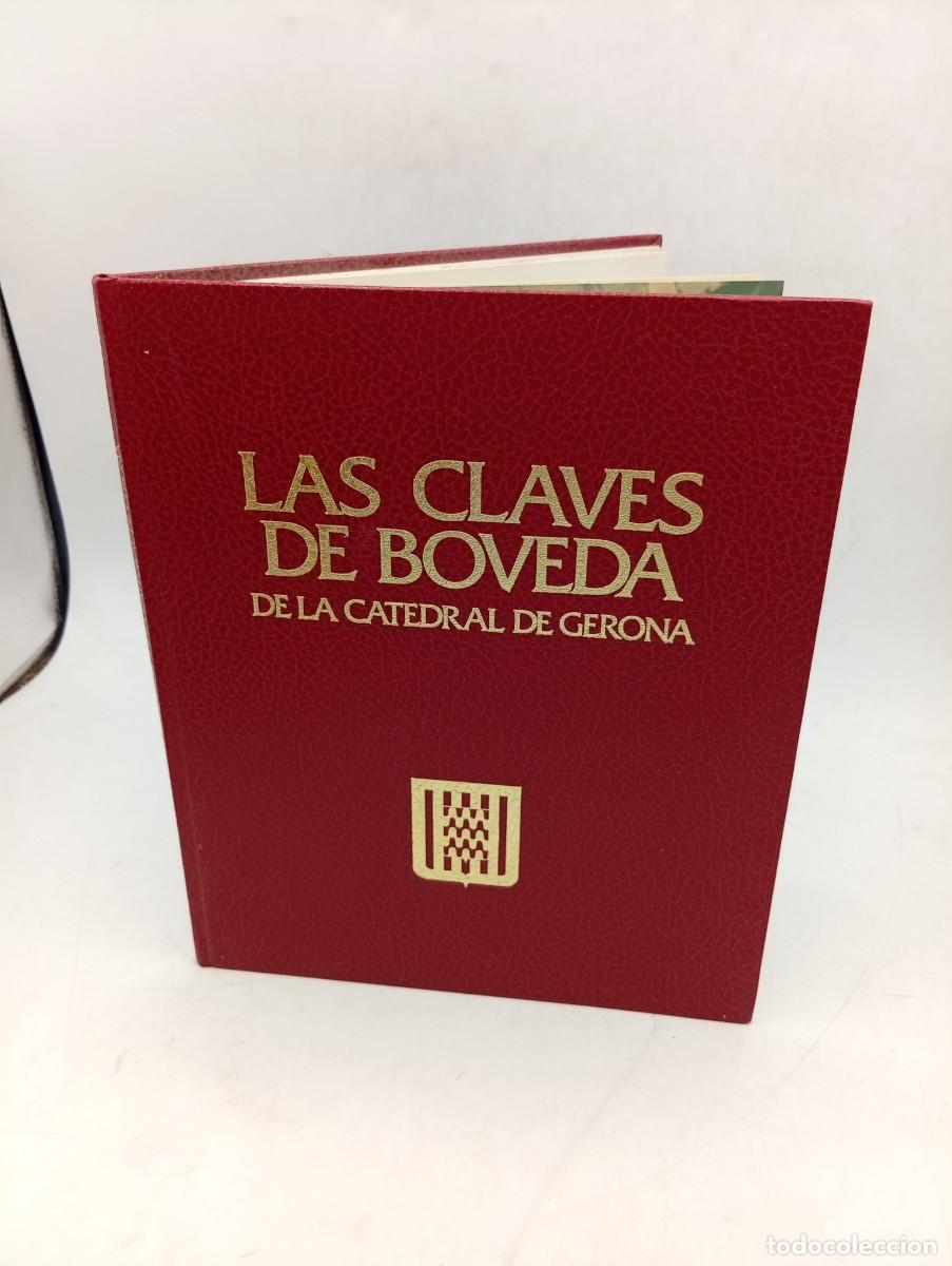 Libros de segunda mano: LAS CLAVES DE BOVEDA DE LA CATEDRAL DE GERONA. JOSE CALZADA OLIVERAS. 1975. PAGS : 61.