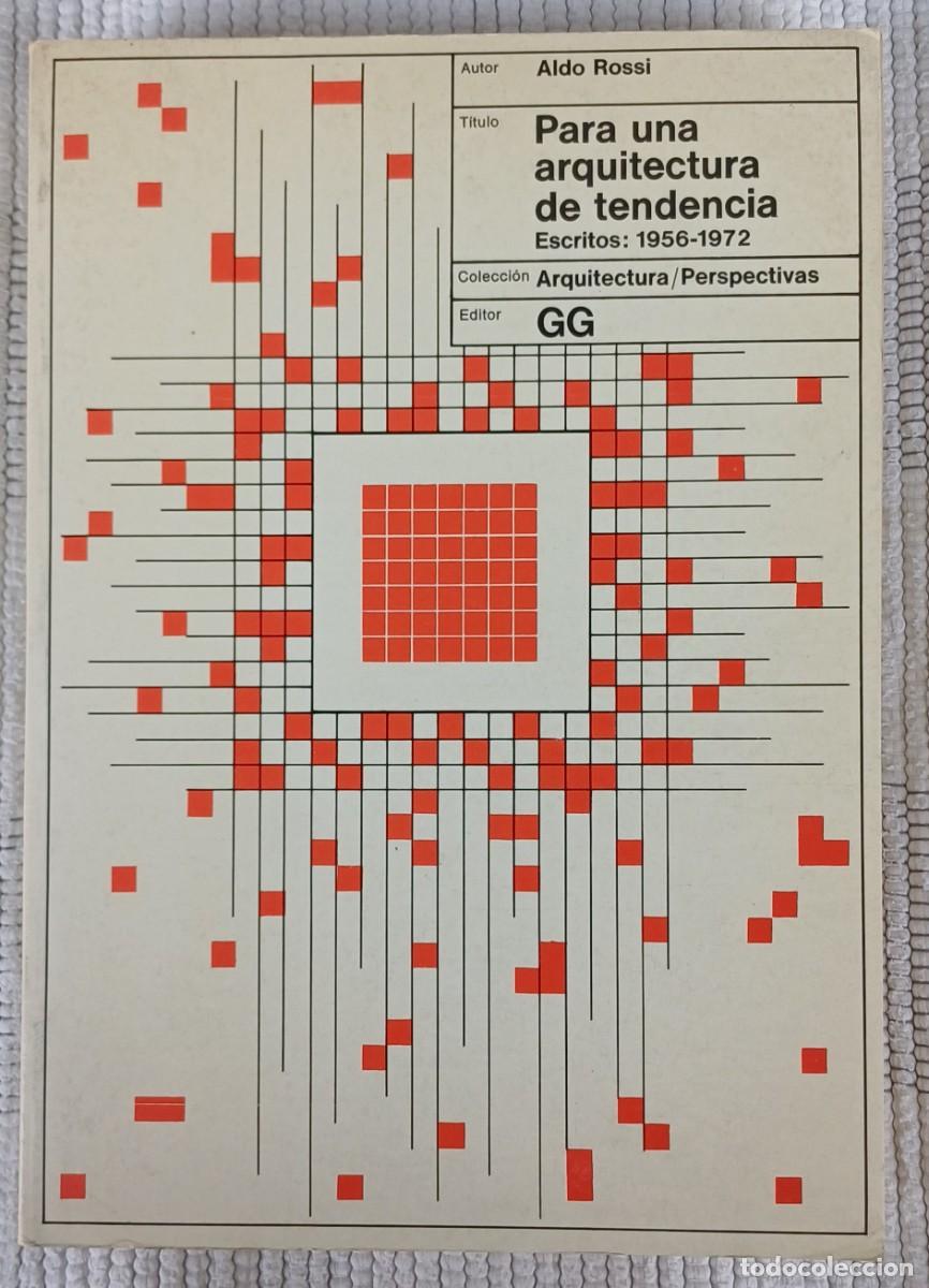 Libros de segunda mano: PARA UNA ARQUITECTURA DE TENDENCIA. ESCRITOS 1956-1972 -- ALDO ROSSI