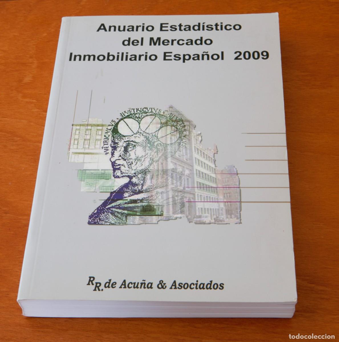 Libros de segunda mano: Anuario Estad&iacute;stico del Mercado Inmobiliario Espa&ntilde;ol 2009 RR. de Acu&ntilde; & Asociados