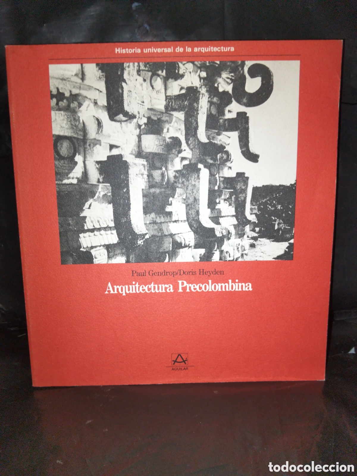 Libros de segunda mano: PAUL GENDROP/DORIS HEYDEN. ARQUITECTURA PRECOLOMBINA .AGUILAR