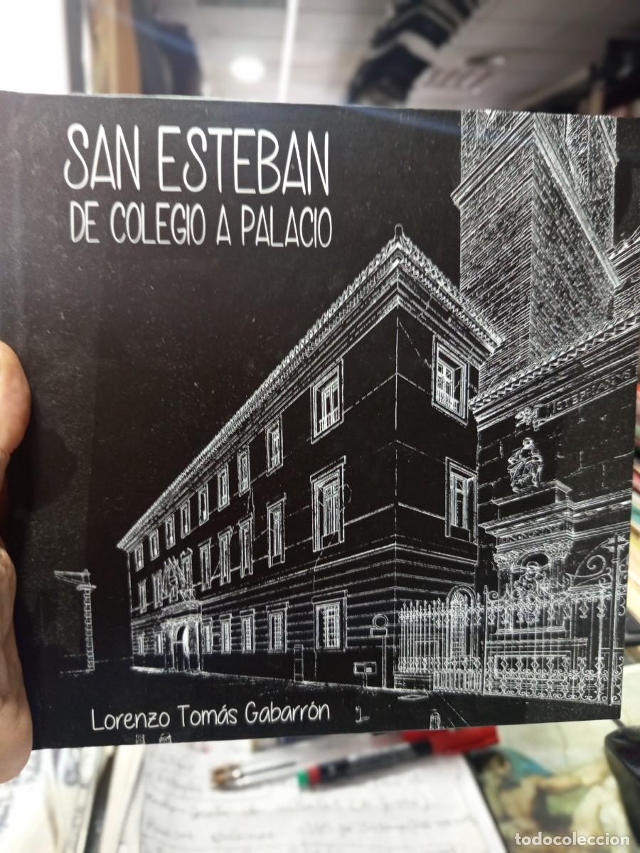 Libros de segunda mano: San Esteban, de colegio a palacio. Lorenzo Tom&aacute;s Gabarr&oacute;n. Consejer&iacute;a de Turismo de Murcia
